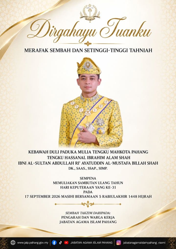 Merafak Sembah dan Tahniah kepada Kebawah Duli Paduka Pahang atas Ulang Tahun Ke-31 Hari Keputeraan